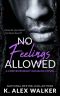 [The Boys From Chapel Hill 02] • No Feelings Allowed · An African-American Contemporary Romance